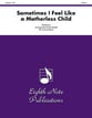 Sometimes I Feel Like a Motherless Child Concert Band sheet music cover